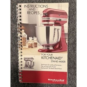 KitchenAid Stand Mixer Instructions And Recipes Book, Owner's Manual, User Guide